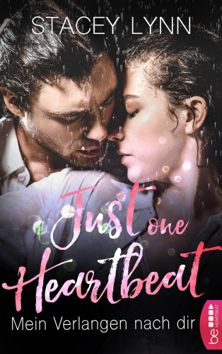 Stacey Lynn: Just One Heartbeat – Mein Verlangen nach dir