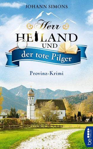 Johann Simons: Herr Heiland und der tote Pilger