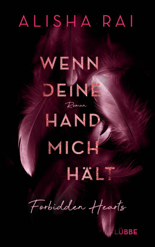 Alisha Rai: Wenn deine Hand mich hält - FORBIDDEN HEARTS