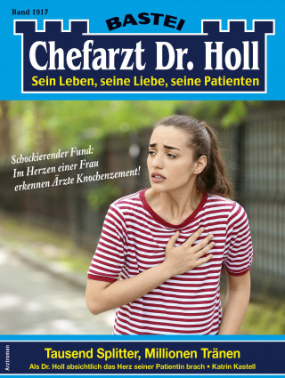 Katrin Kastell: Chefarzt Dr. Holl 1917