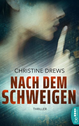 Christine Drews: Nach dem Schweigen