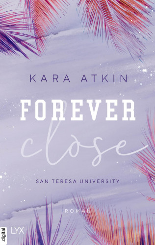 Kara Atkin: Forever Close - San Teresa University