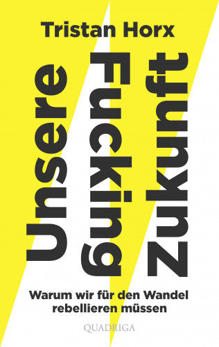 Tristan Horx: UNSERE FUCKING ZUKUNFT