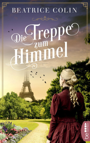 Beatrice Colin: Die Treppe zum Himmel