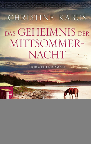 Christine Kabus: Das Geheimnis der Mittsommernacht