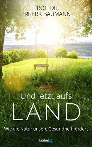 Dr. Freerk Baumann: Und jetzt aufs Land