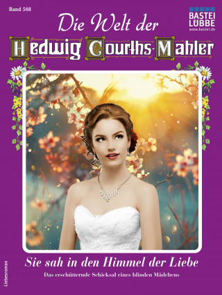 Ruth von Warden: Die Welt der Hedwig Courths-Mahler 568