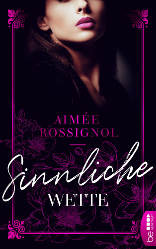 Aimée Rossignol: Sinnliche Wette