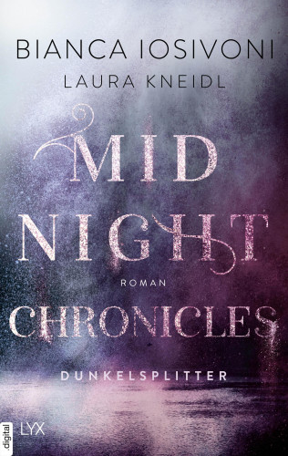 Bianca Iosivoni, Laura Kneidl: Midnight Chronicles - Dunkelsplitter
