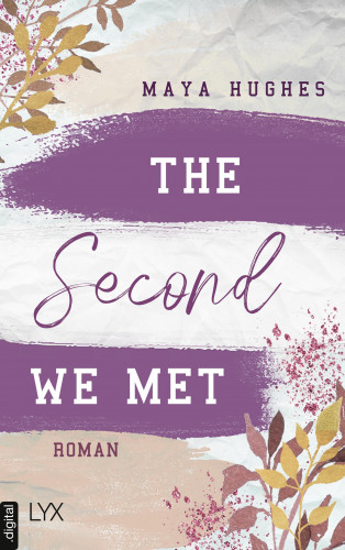 Maya Hughes: The Second We Met