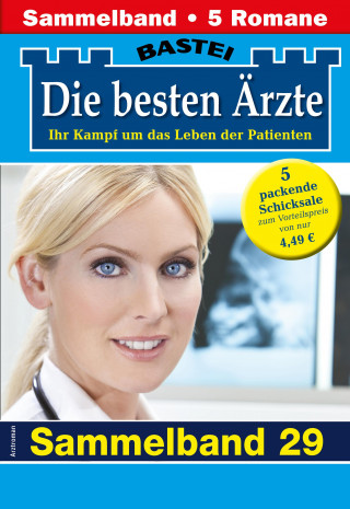 Katrin Kastell, Marina Anders, Stefan Frank, Ina Ritter, Karin Graf: Die besten Ärzte - Sammelband 29