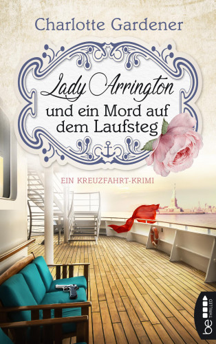 Charlotte Gardener: Lady Arrington und ein Mord auf dem Laufsteg