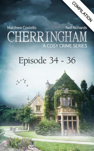 Matthew Costello, Neil Richards: Cherringham - Episode 34-36