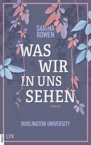Sarina Bowen: Was wir in uns sehen - Burlington University