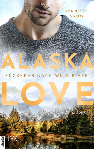 Jennifer Snow: Alaska Love - Rückkehr nach Wild River