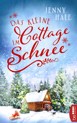 Jenny Hale: Das kleine Cottage im Schnee
