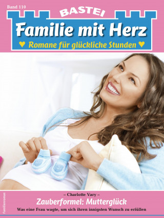 Charlotte Vary: Familie mit Herz 110