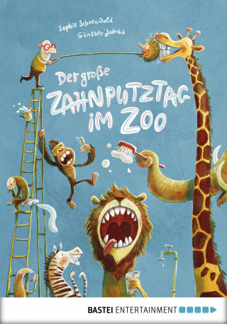 Sophie Schoenwald: Der große Zahnputztag im Zoo