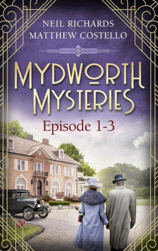 Matthew Costello, Neil Richards: Mydworth Mysteries - Episode 1-3