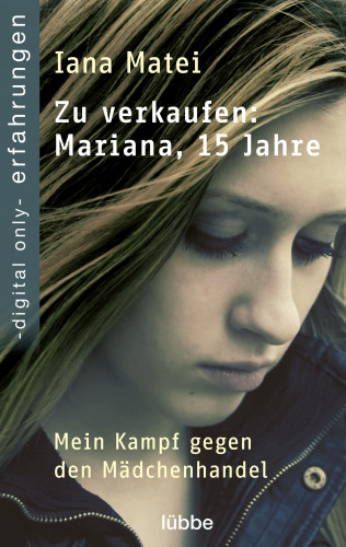 Iana Matei: Zu verkaufen: Mariana, 15 Jahre