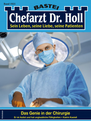 Katrin Kastell: Chefarzt Dr. Holl 1925