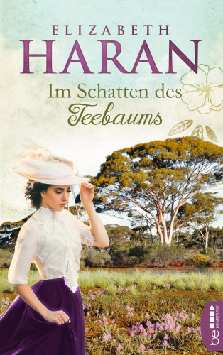 Elizabeth Haran: Im Schatten des Teebaums