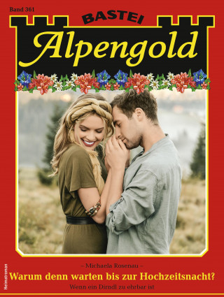 Michaela Rosenau: Alpengold 361