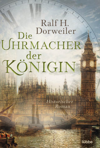 Ralf H. Dorweiler: Die Uhrmacher der Königin