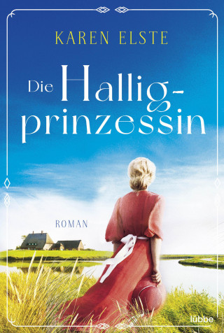 Karen Elste: Die Halligprinzessin