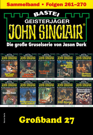 Jason Dark: John Sinclair Großband 27