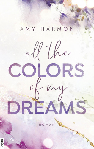 Amy Harmon: All the Colors of my Dreams