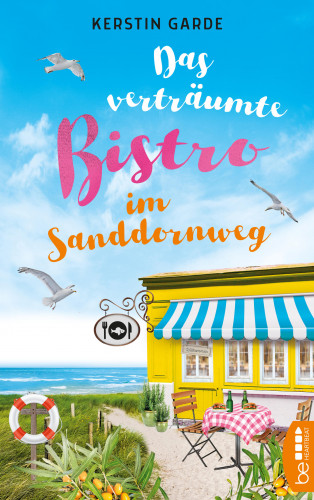 Kerstin Garde: Das verträumte Bistro im Sanddornweg