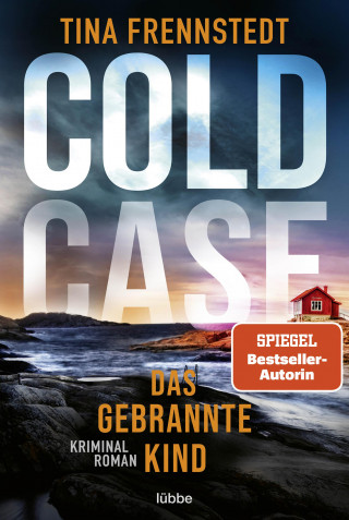 Tina Frennstedt: COLD CASE - Das gebrannte Kind