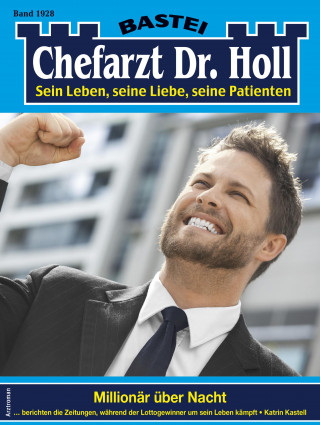 Katrin Kastell: Chefarzt Dr. Holl 1928