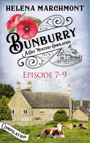 Helena Marchmont: Bunburry - Episode 7-9
