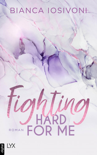 Bianca Iosivoni: Fighting Hard for Me