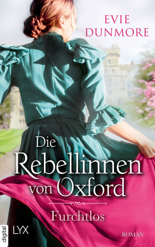 Evie Dunmore: Die Rebellinnen von Oxford - Furchtlos
