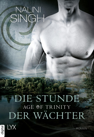 Nalini Singh: Age of Trinity - Die Stunde der Wächter