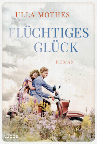 Ulla Mothes: Flüchtiges Glück
