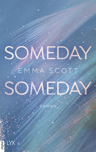 Emma Scott: Someday, Someday