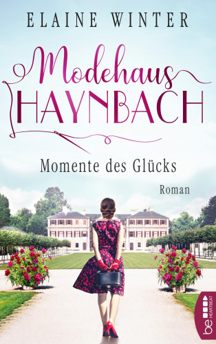 Elaine Winter: Modehaus Haynbach – Momente des Glücks
