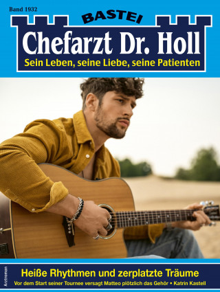 Katrin Kastell: Chefarzt Dr. Holl 1932