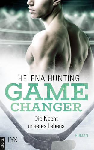 Helena Hunting: Game Changer - Die Nacht unseres Lebens