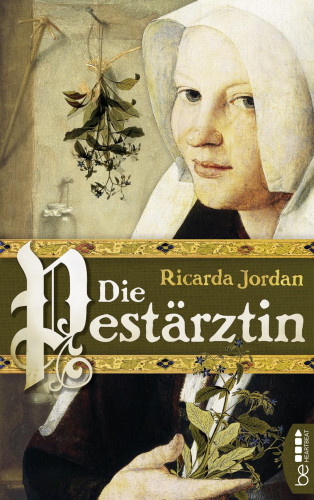 Ricarda Jordan: Die Pestärztin