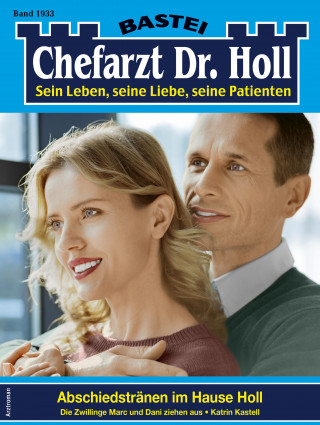 Katrin Kastell: Chefarzt Dr. Holl 1933