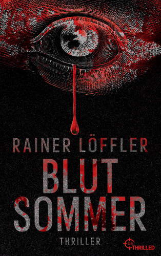 Rainer Löffler: Blutsommer