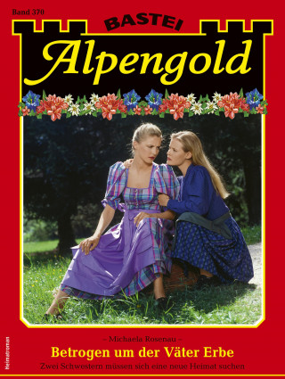 Michaela Rosenau: Alpengold 370