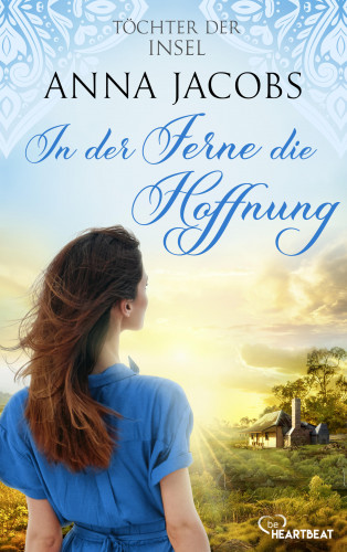 Anna Jacobs: Töchter der Insel - In der Ferne die Hoffnung