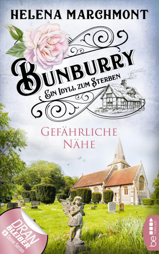 Helena Marchmont: Bunburry - Gefährliche Nähe