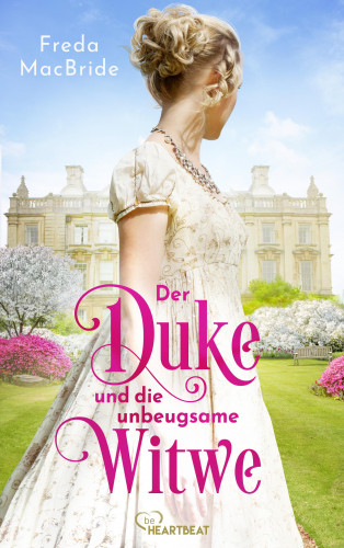 Freda MacBride: Der Duke und die unbeugsame Witwe